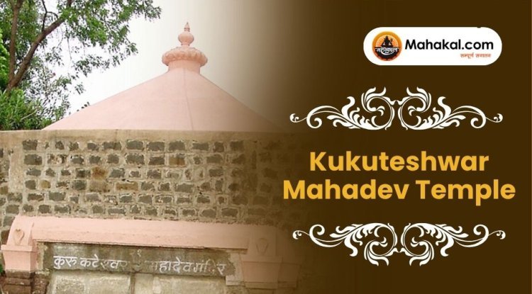 Kukuteshwar Mahadev Temple, Ujjain – A Spiritual Guide