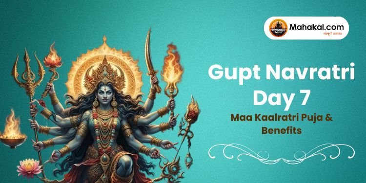 Gupt Navratri Day 7: Maa Kaalratri Puja and Its Significance