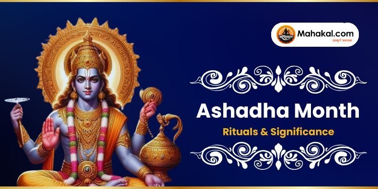 Ashadha Month 2025: Rituals & Significance