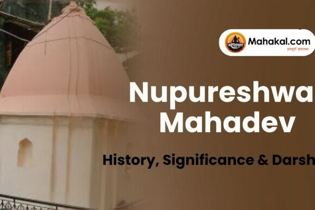 Nupureshwar Mahadev Temple: History, Significance & Darshan
