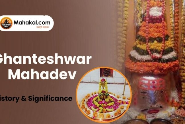 Ghanteshwar Mahadev Temple: History & Significance