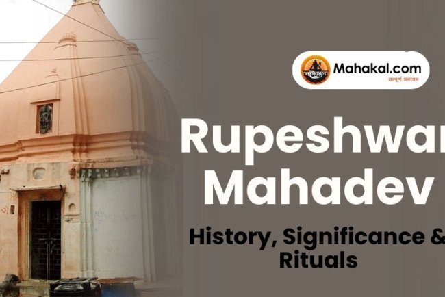 Rupeshwar Mahadev Temple – History, Significance & Rituals