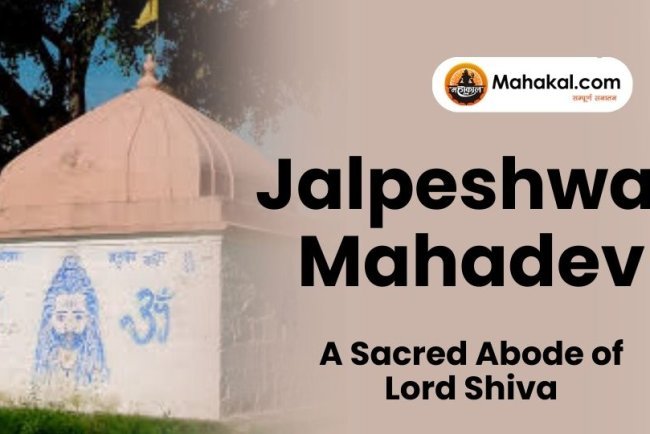 Jalpeshwar Mahadev Ujjain: A Sacred Abode of Lord Shiva