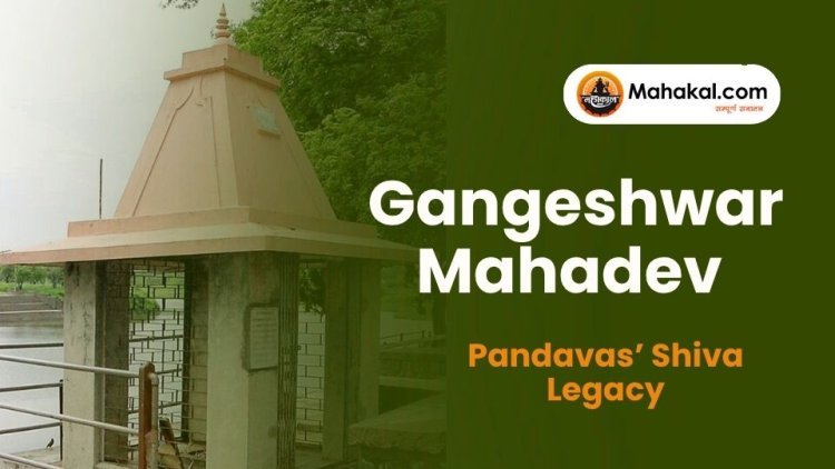 Gangeshwar Mahadev Ujjain – 42nd Temple of 84 Mahadevs