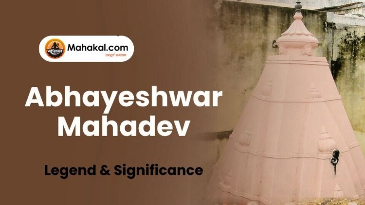 Abhayeshwar Mahadev Temple, Ujjain – Legend & Significance