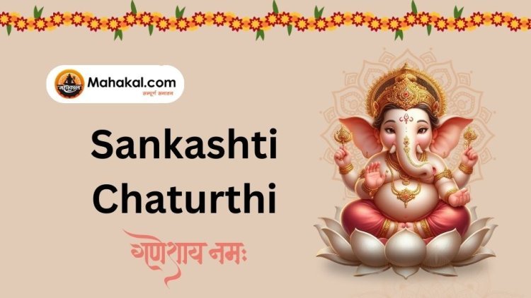 Sankashti Chaturthi 2025: Vrat, Puja Vidhi, Story & Benefits