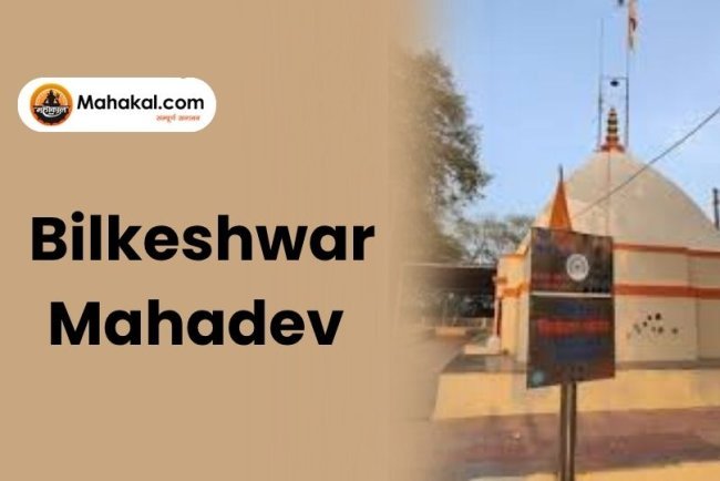 Bilkeshwar Mahadev: Sacred Shiva Temple of Ujjain