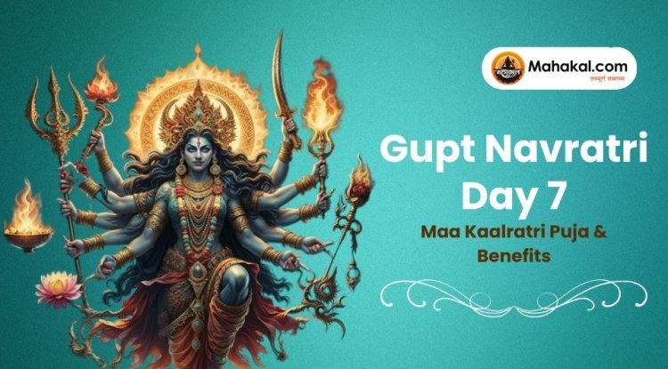 Gupt Navratri Day 7: Maa Kaalratri Puja and Its Significance