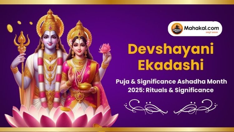 Devshayani Ekadashi 2025: Date, Puja & Significance