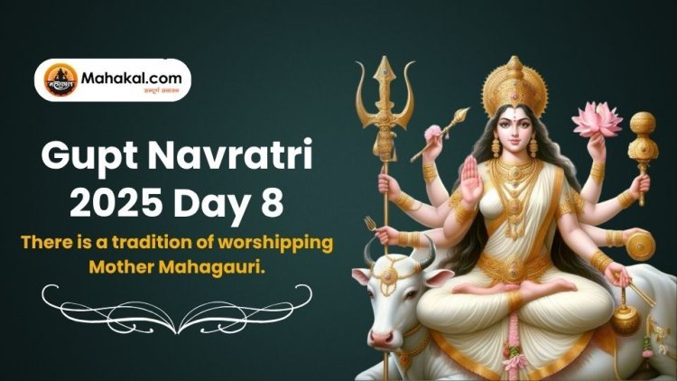 Gupt Navratri 2025: Day 8 Maa Mahagauri Puja & Significance