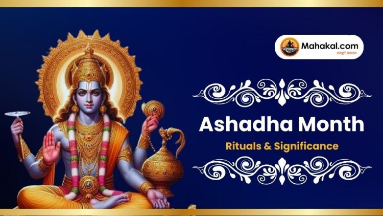 Ashadha Month 2025: Rituals & Significance