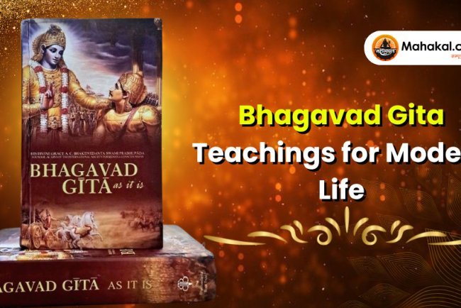 Bhagavad Gita Teachings for Modern Life