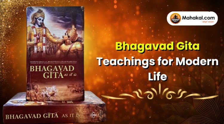 Bhagavad Gita Teachings for Modern Life