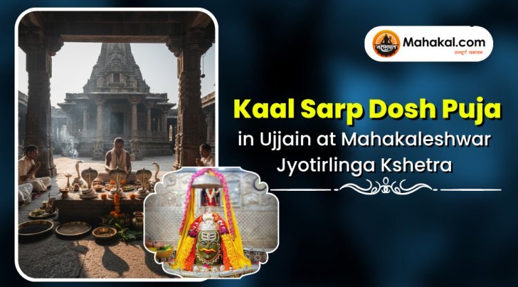 Kaal Sarp Dosh Puja in Ujjain at Mahakaleshwar Jyotirlinga | Mahakal.com