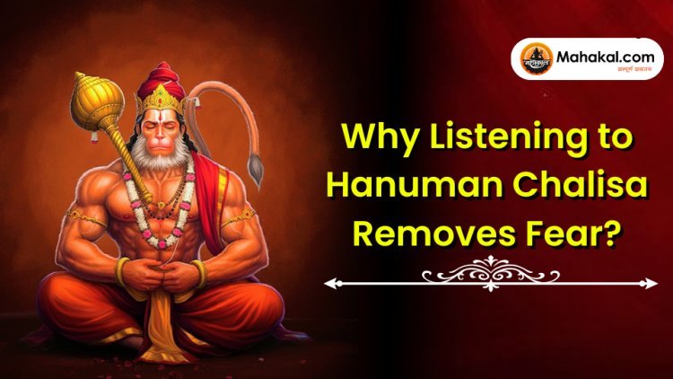 Why Listening to Hanuman Chalisa Removes Fear ?