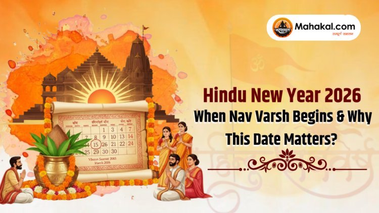 Hindu New Year 2026 : When Hindu Nav Varsh Begins & Why This Date Matters ?