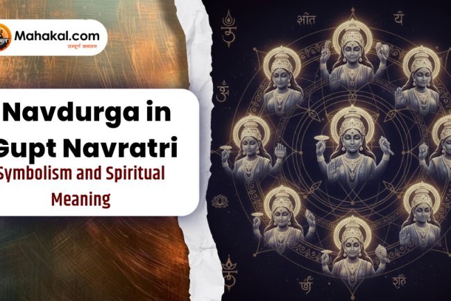 Navdurga in Gupt Navratri – Symbolism and Spiritual Meaning