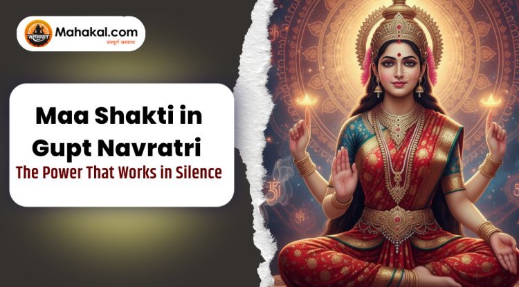 Maa Shakti in Gupt Navratri – The Power That Works in Silence