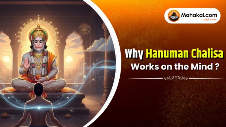 Why Hanuman Chalisa Works on the Mind?