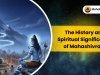 The History and Spiritual Significance of Mahashivratri