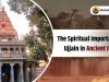 The Spiritual Importance of Ujjain in Ancient India