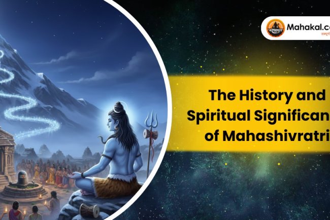 The History and Spiritual Significance of Mahashivratri