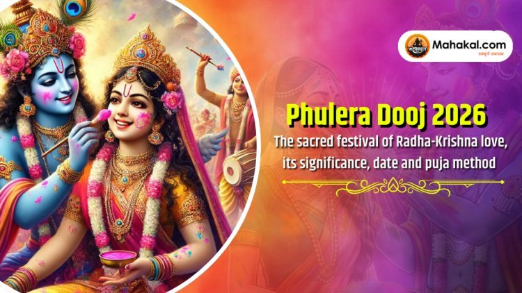 Phulera Dooj 2026 : The Sacred Festival of Radha–Krishna’s Divine Love, Significance, Date, and Puja Rituals