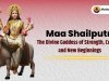 Maa Shailputri – The Divine Goddess of Strength, Courage and New Beginnings