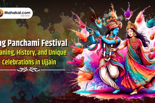 Rang Panchami Festival: Meaning, History, and Unique Celebrations in Ujjain