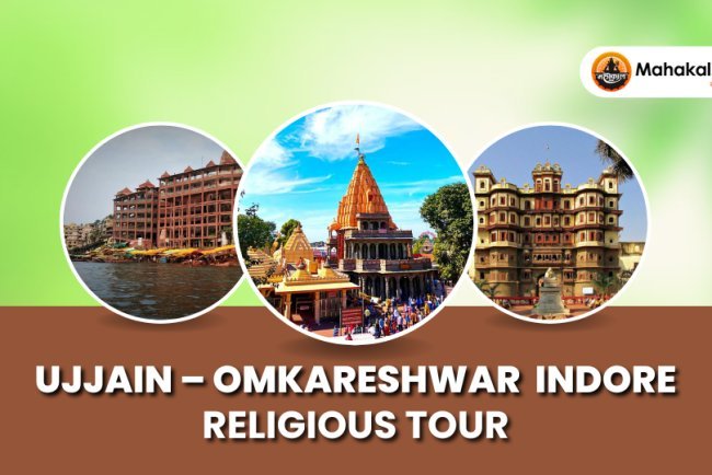 Ujjain – Omkareshwar – Indore Religious Tour