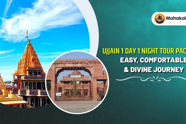 Ujjain 1 Day 1 Night Tour Package – Easy, Comfortable & Divine Journey