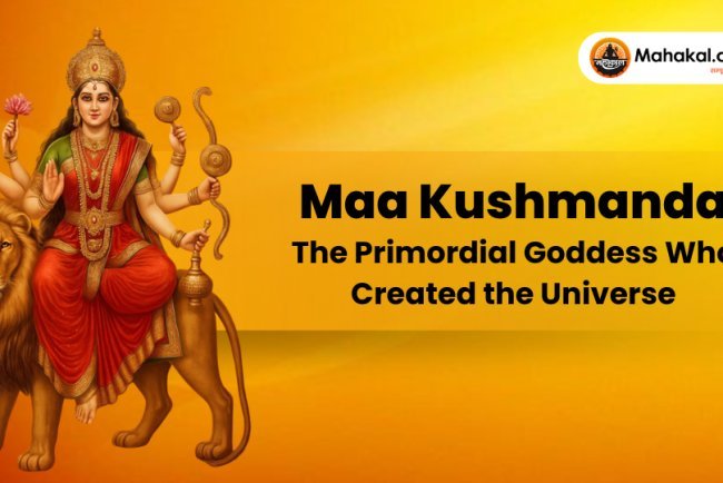 Maa Kushmanda – The Primordial Goddess Who Created the Universe