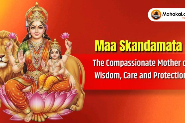 Navratri Day 5 : Maa Skandamata – The Compassionate Mother of Wisdom, Care and Protection