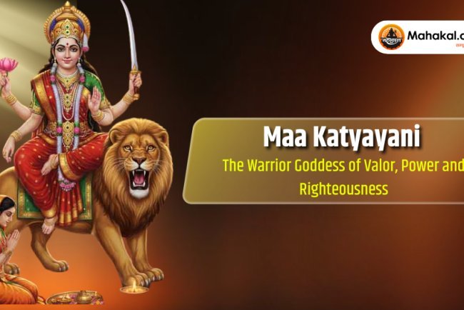 Maa Katyayani – The Warrior Goddess of Valor, Power and Righteousness