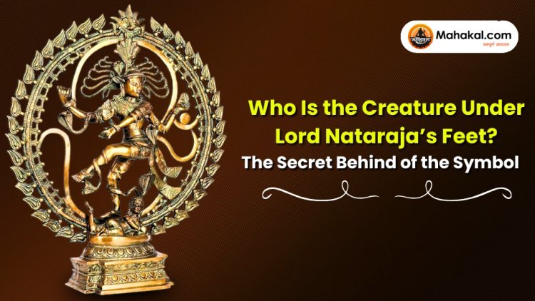 Who Is the Creature Under Lord Nataraja’s Feet? The Secret Behind the Symbol