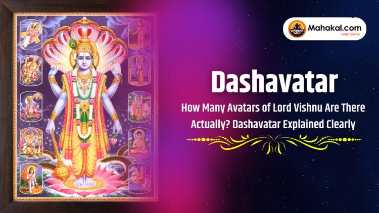 Dashavatar : How Many Avatars of Lord Vishnu Are There Actually? Dashavatar Explained Clearly