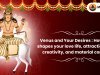 Venus and Your Desires : How Shukra shapes your love life, attraction, luxury, creativity, and material comforts ?