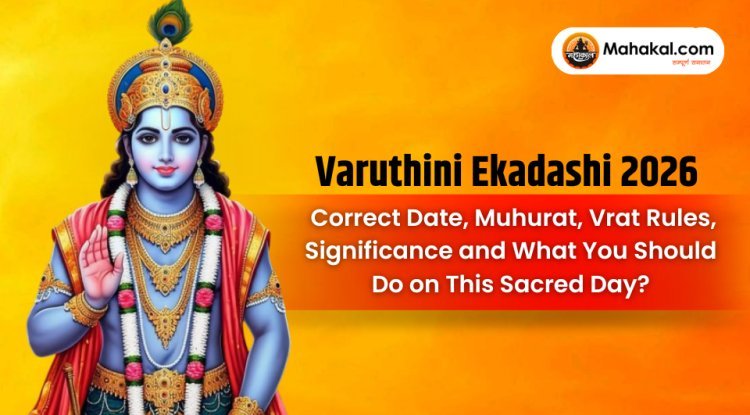 Varuthini Ekadashi 2026 : Correct Date, Muhurat, Vrat Rules, Significance and What You Should Do on This Sacred Day?