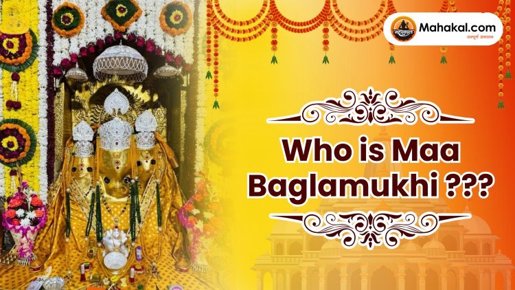Who is Maa Baglamukhi?