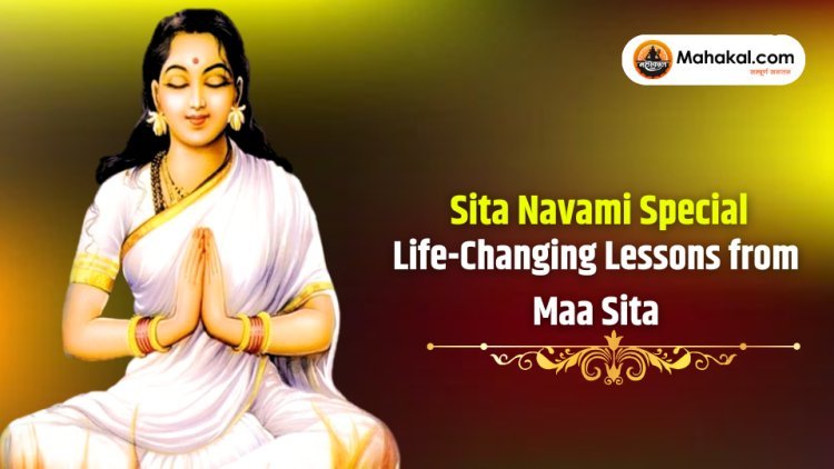 Sita Navami Special : Life-Changing Lessons from Maa Sita