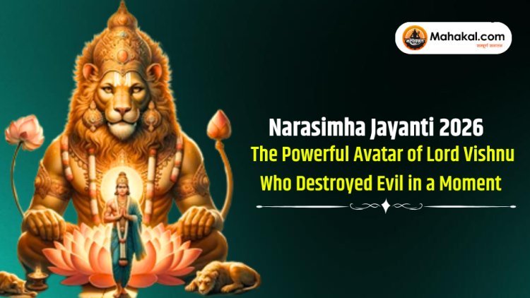 Narasimha Jayanti 2026 : The Powerful Avatar of Lord Vishnu Who Destroyed Evil in a Moment