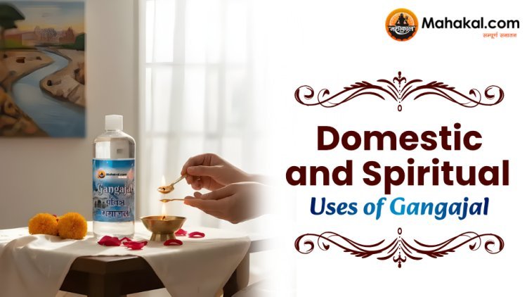Domestic and Spiritual Uses of Gangajal