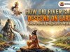 How Did River Ganga Descend on Earth? Know About Bhagirath's Mythology