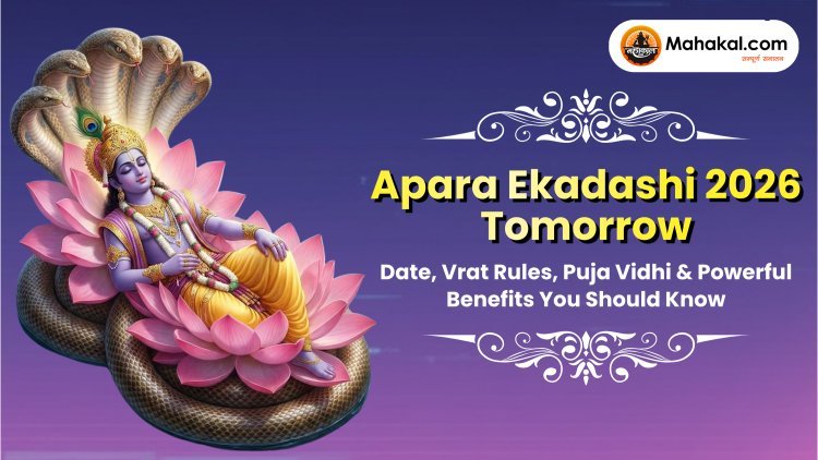 Apara Ekadashi 2026 Tomorrow: Date, Vrat Rules, Puja Vidhi & Powerful Benefits You Should Know