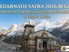 Kedarnath Yatra 2026 Begins: Important Updates, Darshan Information & Pilgrim Guide