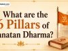 What are the 6 Pillars of Sanatan Dharma?