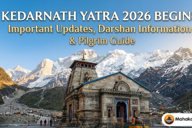 Kedarnath Yatra 2026 Begins: Important Updates, Darshan Information & Pilgrim Guide