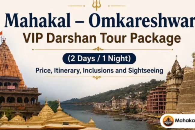 Mahakal – Omkareshwar VIP Darshan Tour Package (2 Days / 1 Night): Price, Itinerary, Inclusions and Sightseeing 