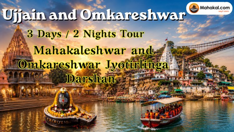 Ujjain and Omkareshwar 3 Days / 2 Nights Tour: Mahakaleshwar and Omkareshwar Jyotirlinga Darshan
