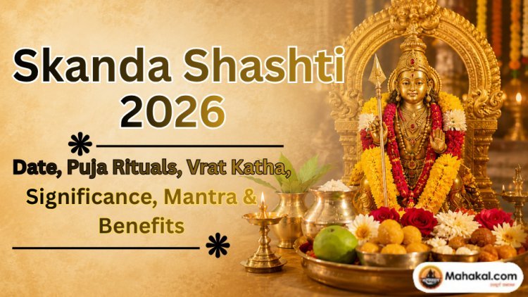 Skanda Shashti 2026: Date, Puja Rituals, Vrat Katha, Significance, Mantra & Benefits 